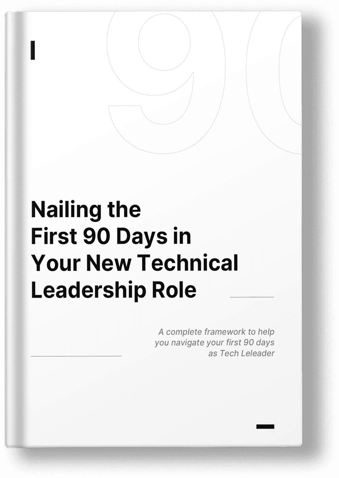 The First 90 Days Playbook for Tech Leaders